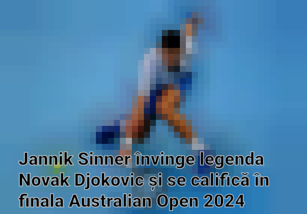 Jannik Sinner învinge legenda Novak Djokovic și se califică în finala Australian Open 2024 Imagini