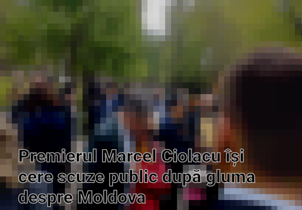 Premierul Marcel Ciolacu își cere scuze public după gluma despre Moldova