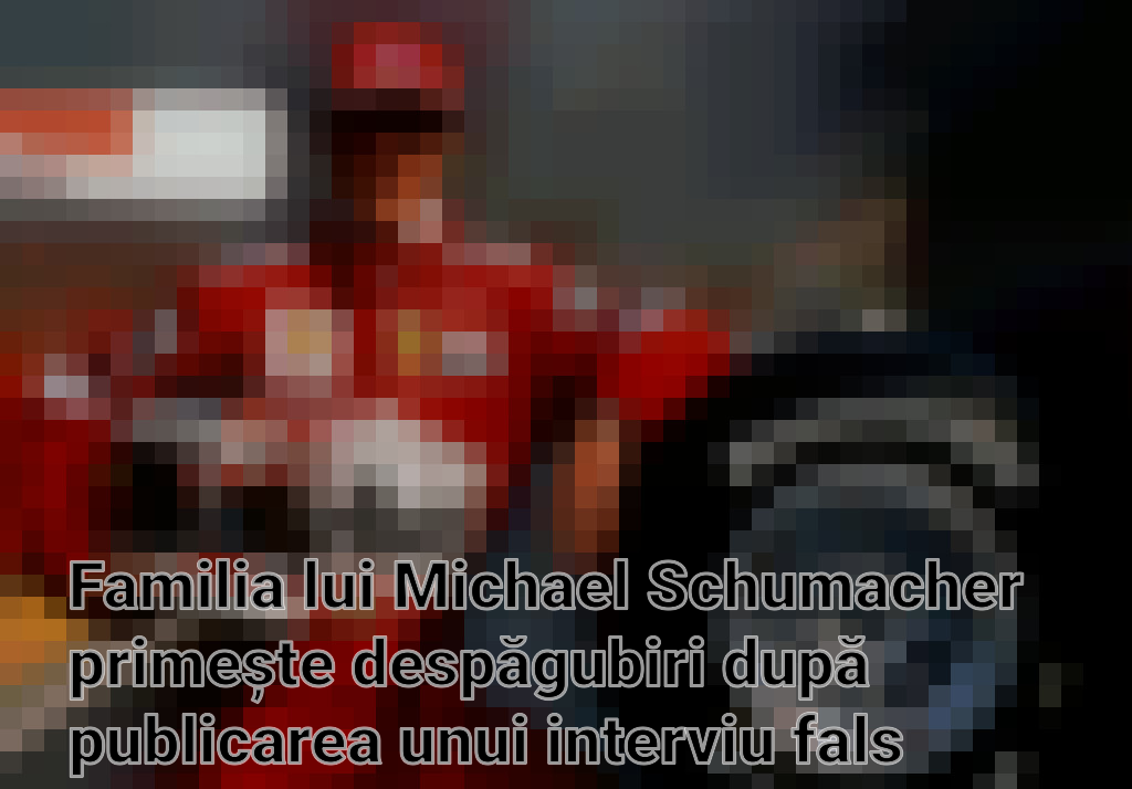 Familia lui Michael Schumacher primește despăgubiri după publicarea unui interviu fals Imagini