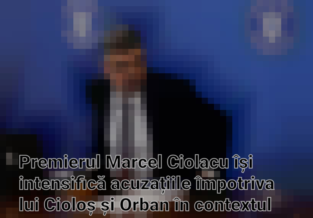 Premierul Marcel Ciolacu își intensifică acuzațiile împotriva lui Cioloș și Orban în contextul dosarului Roșia Montană Imagini
