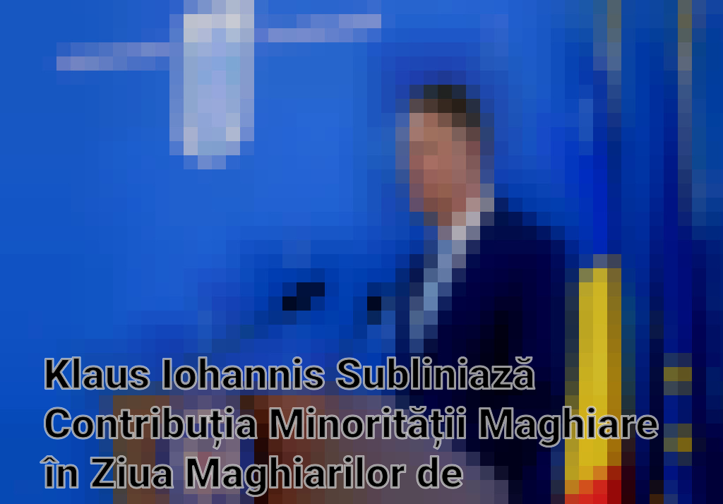Klaus Iohannis Subliniază Contribuția Minorității Maghiare în Ziua Maghiarilor de Pretutindeni Imagini
