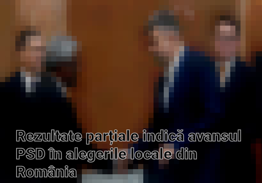 Rezultate parțiale indică avansul PSD în alegerile locale din România