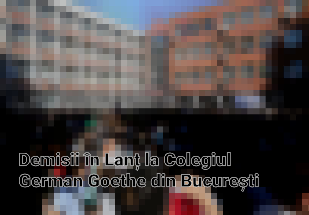 Demisii în Lanț la Colegiul German Goethe din București