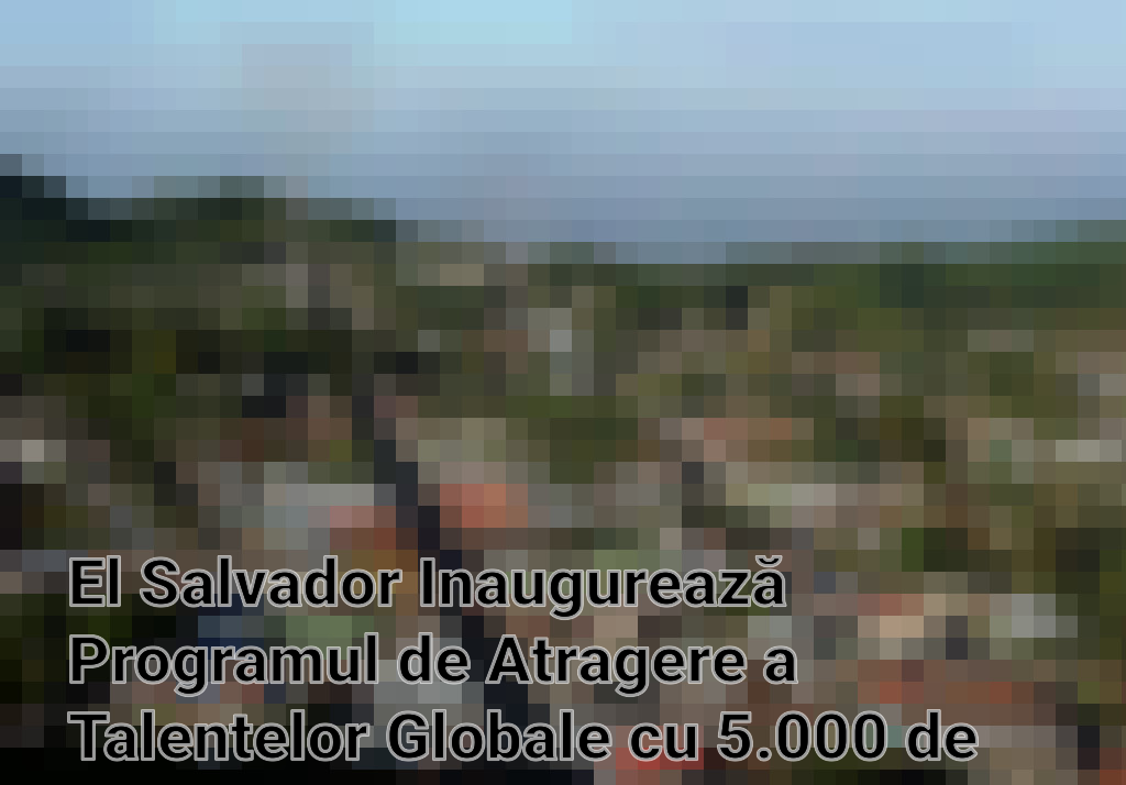 El Salvador Inaugurează Programul de Atragere a Talentelor Globale cu 5.000 de Pașapoarte Gratuite Imagini