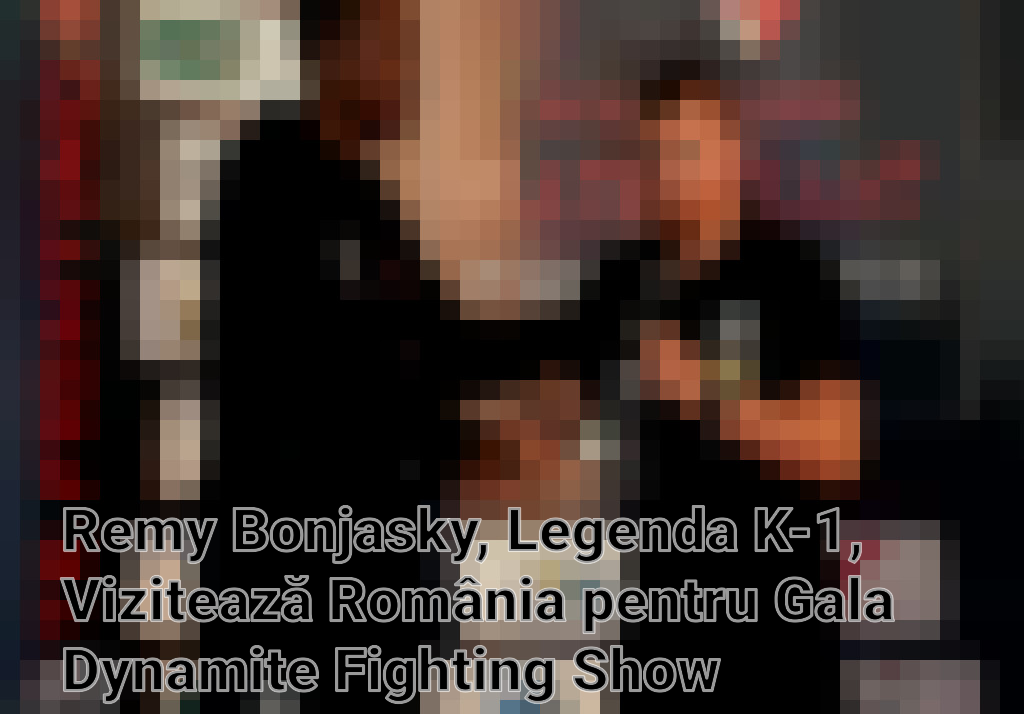 Remy Bonjasky, Legenda K-1, Vizitează România pentru Gala Dynamite Fighting Show