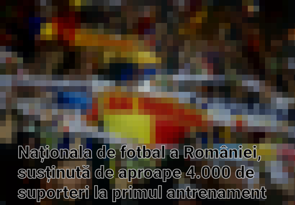 Naționala de fotbal a României, susținută de aproape 4.000 de suporteri la primul antrenament pentru EURO 2024 în Germania Imagini
