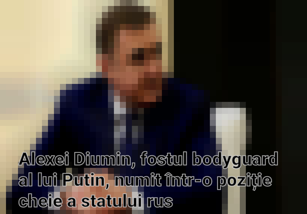 Alexei Diumin, fostul bodyguard al lui Putin, numit într-o poziție cheie a statului rus Imagini