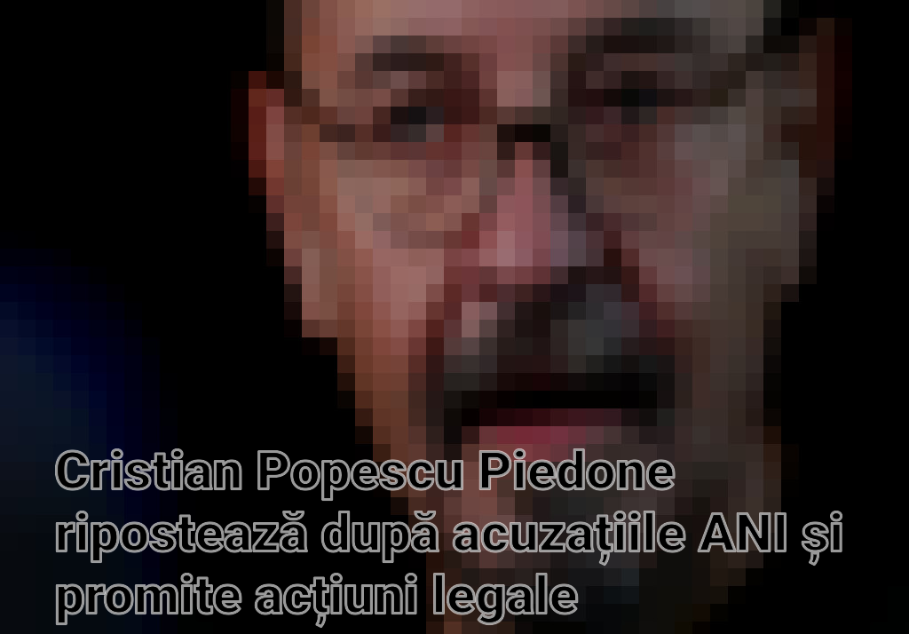 Cristian Popescu Piedone ripostează după acuzațiile ANI și promite acțiuni legale