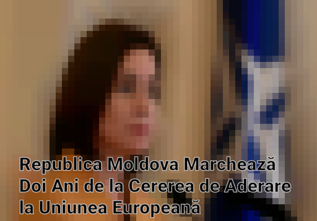 Republica Moldova Marchează Doi Ani de la Cererea de Aderare la Uniunea Europeană Imagini