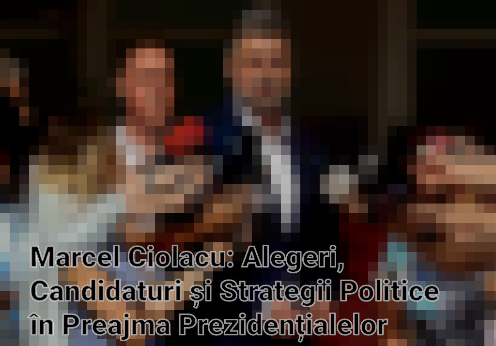 Marcel Ciolacu: Alegeri, Candidaturi și Strategii Politice în Preajma Prezidențialelor