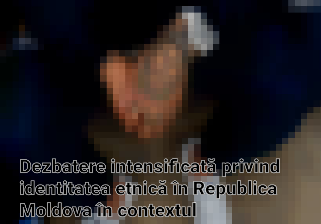 Dezbatere intensificată privind identitatea etnică în Republica Moldova în contextul recensământului populației Imagini