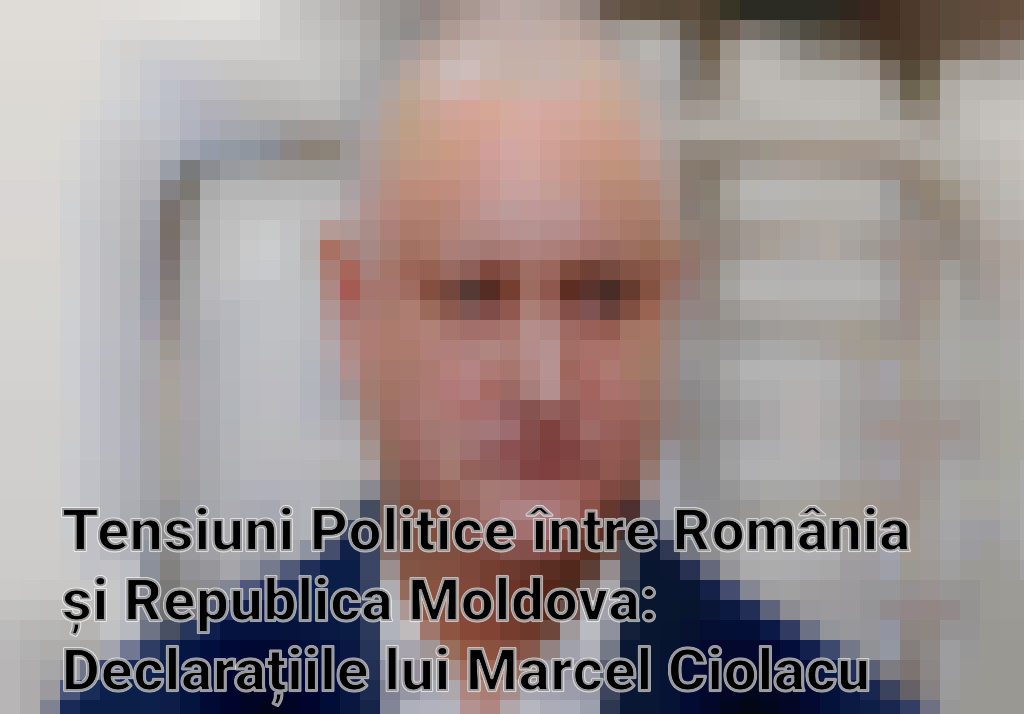 Tensiuni Politice între România și Republica Moldova: Declarațiile lui Marcel Ciolacu stârnesc Reacții Imagini