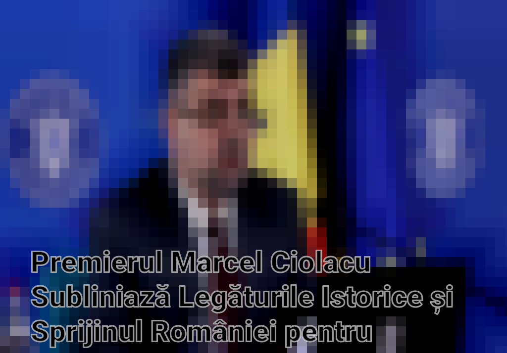 Premierul Marcel Ciolacu Subliniază Legăturile Istorice și Sprijinul României pentru Integrarea Europeană a Republicii Moldova Imagini